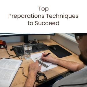 Top Preparations Techniques to Succeed